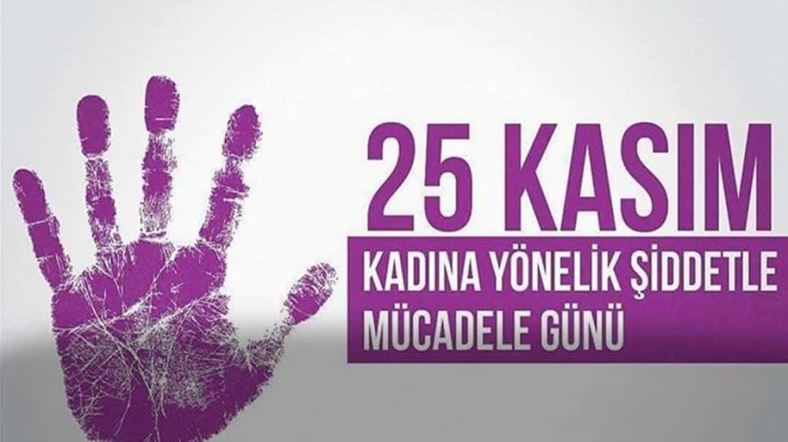 25 Kasım Kadına Yönelik Şiddete Karşı Uluslararası Mücadele Günü